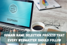 Domain Name Selection Process That Every Webmaster Should Follow