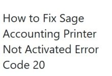 Sage Accounting Printer Not Activated Error Code 20