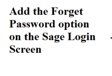 Add the Forget Password option on the Sage Login Screen