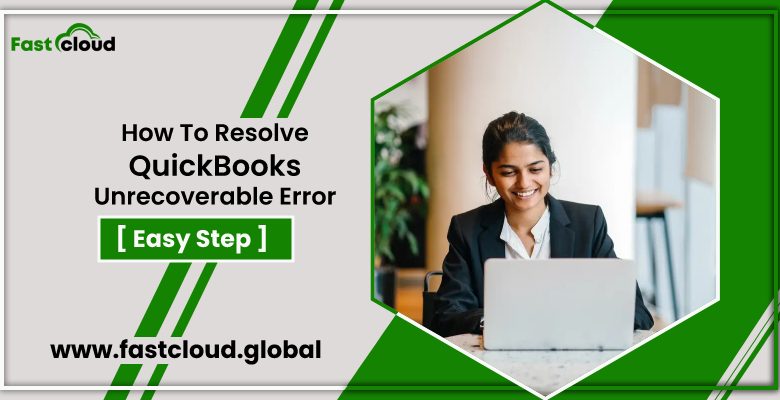 QuickBooks Unrecoverable Error