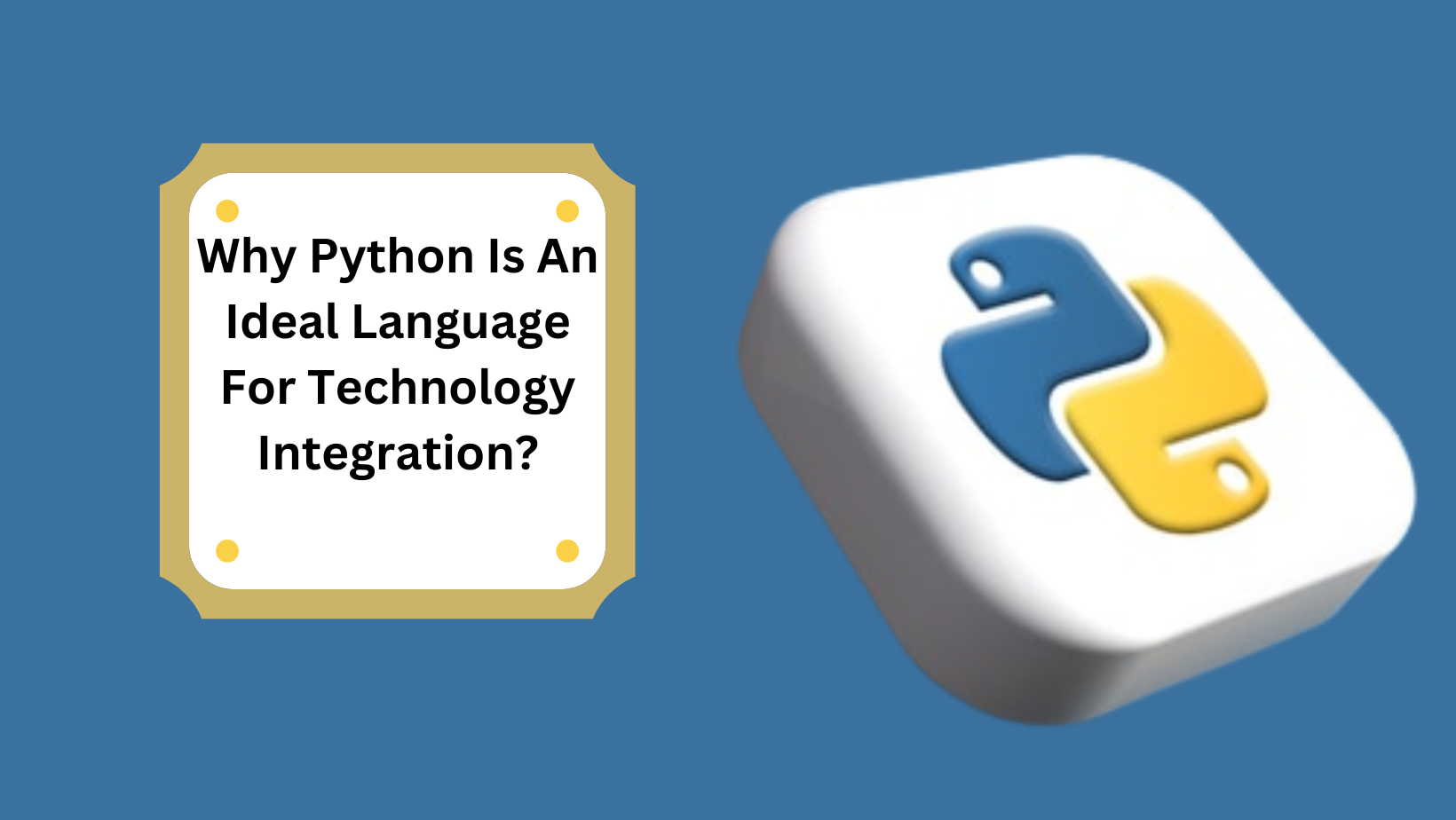 why-python-is-an-ideal-language-for-technology-integration