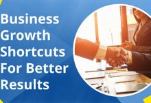 Business Growth Shortcuts For Better Results