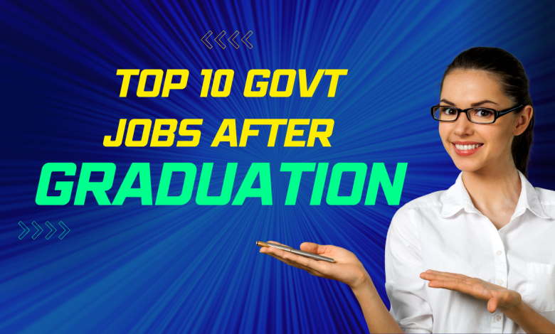 Top 10 Govt Jobs After