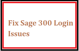 Sage 300 Login Issues