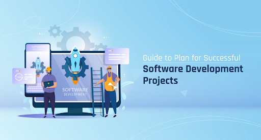 Plan for Successful Software Development