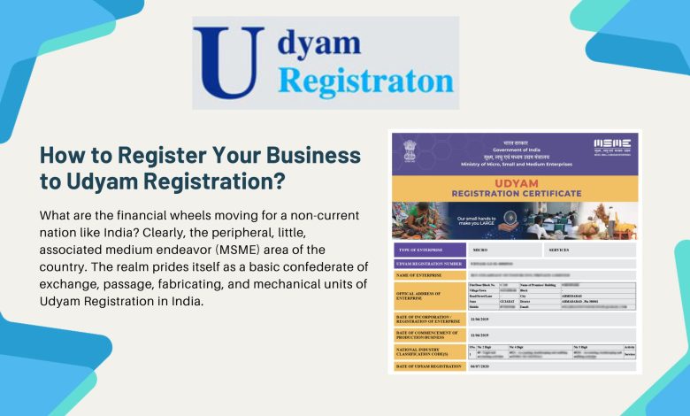 How to Register Your Business to Udyam Registration?