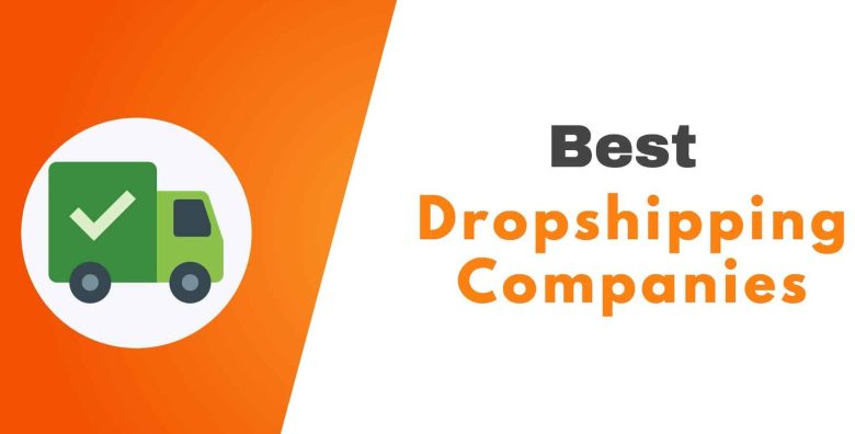 Best Dropshipping Companies and Suppliers